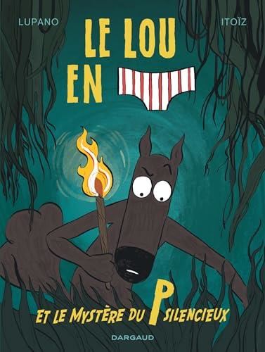 Le Loup en [slip] et le mystère du P silencieux